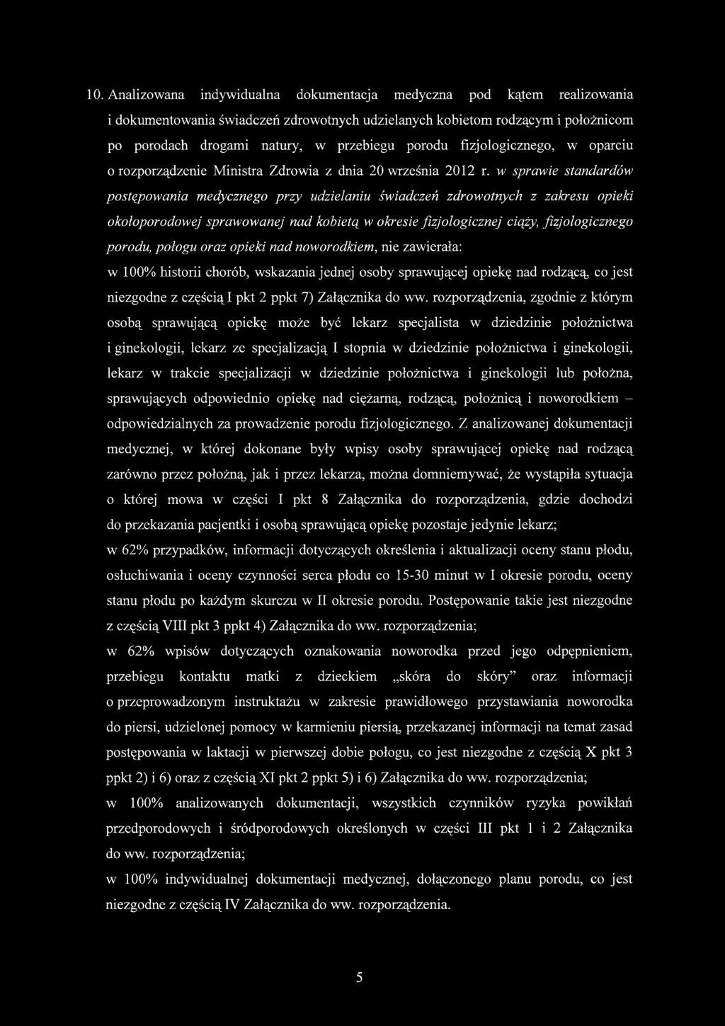 w sprawie standardów postępowania medycznego przy udzielaniu świadczeń zdrowotnych z zakresu opieki okołoporodowej sprawowanej nad kobietą w okresie fizjologicznej ciąży, fizjologicznego porodu,