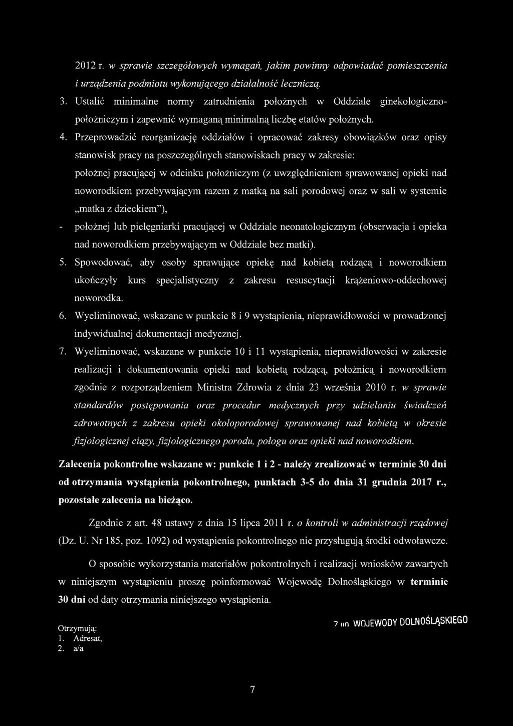 Przeprowadzić reorganizację oddziałów i opracować zakresy obowiązków oraz opisy stanowisk pracy na poszczególnych stanowiskach pracy w zakresie: położnej pracującej w odcinku położniczym (z