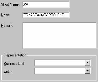 Byt zewnętrzny (2) etykieta pole Short Name, nazwa pole Name, reprezentacja bytu zewnętrznego: przez zdefiniowaną wcześniej jednostkę, nazwa jednostki pole Business Unit, przez