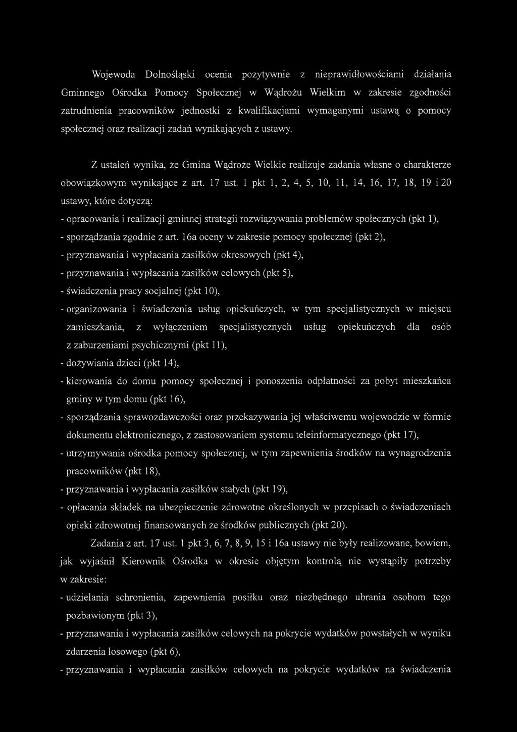 17 ust. 1 pkt 1, 2, 4, 5, 10, 11, 14, 16, 17, 18, 19 i 20 ustawy, które dotyczą: - opracowania i realizacji gminnej strategii rozwiązywania problemów społecznych (pkt 1), - sporządzania zgodnie z art.