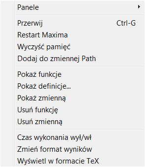 ROZDZIAŁ 1. INTERFEJS WXMAXIMA 14 cji (jeżeli dana funkcja ma kilka form, to wcześniej pojawi się menu, z którego wybieramy potrzebną nam formę). Argumenty funkcji ujęte są w nawiasy <>.