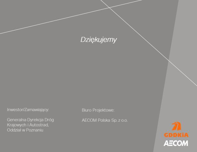 ekspresowej S11. 4.3 Uczestnicy spotkania W spotkaniu brało udział ok. 100 osób. a) Przedstawiciele Inwestora Danuta Hryniewiecka Z-ca Dyrektora ds.