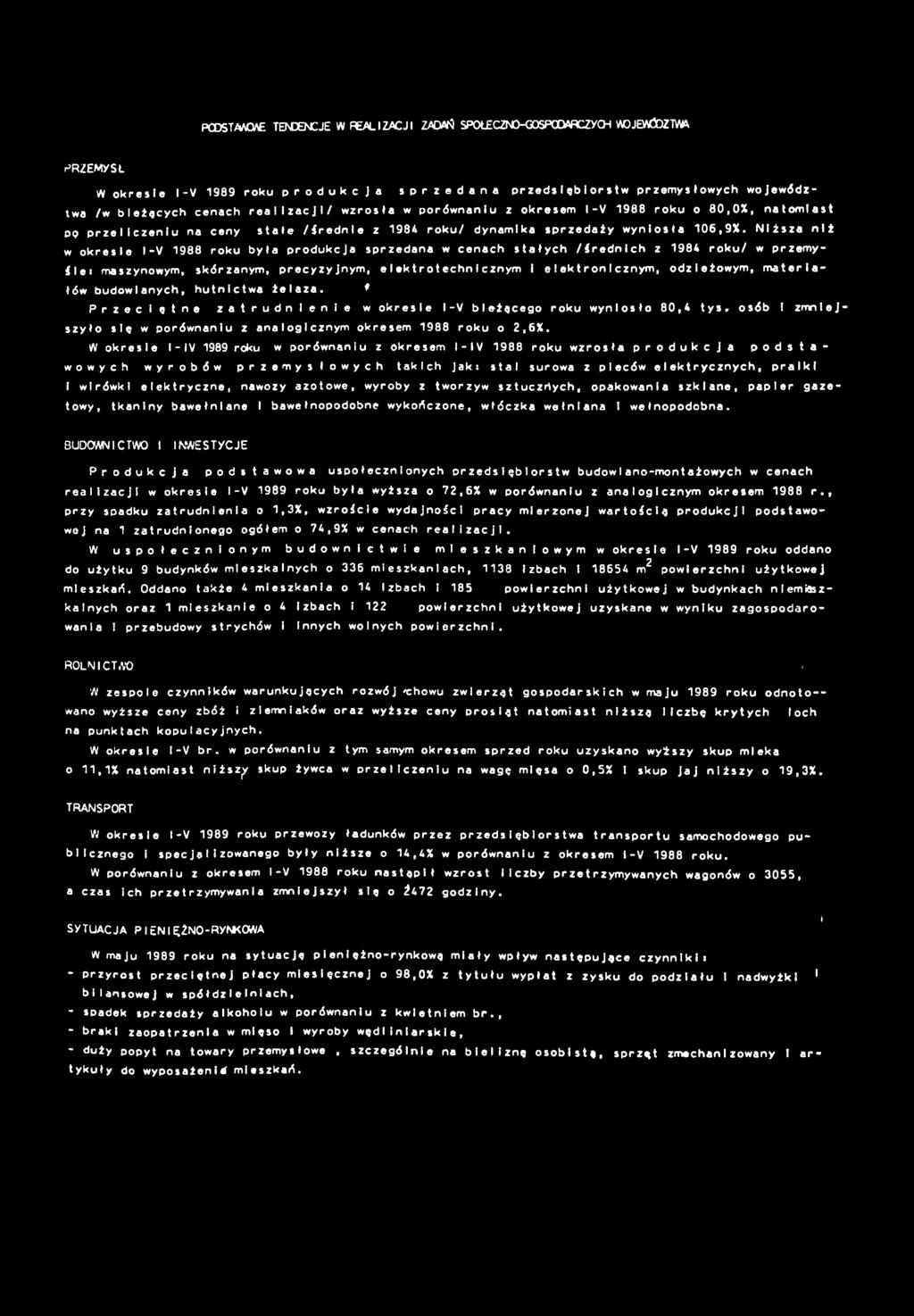 Nższa nż w okrese -V 988 roku była produkcja sprzedana w cenach stałych /średnch z 984 roku/ w przemyśle maszynowym, skórzanym, precyzyjnym, elektrotechncznym elektroncznym, odzeżowym, materałów