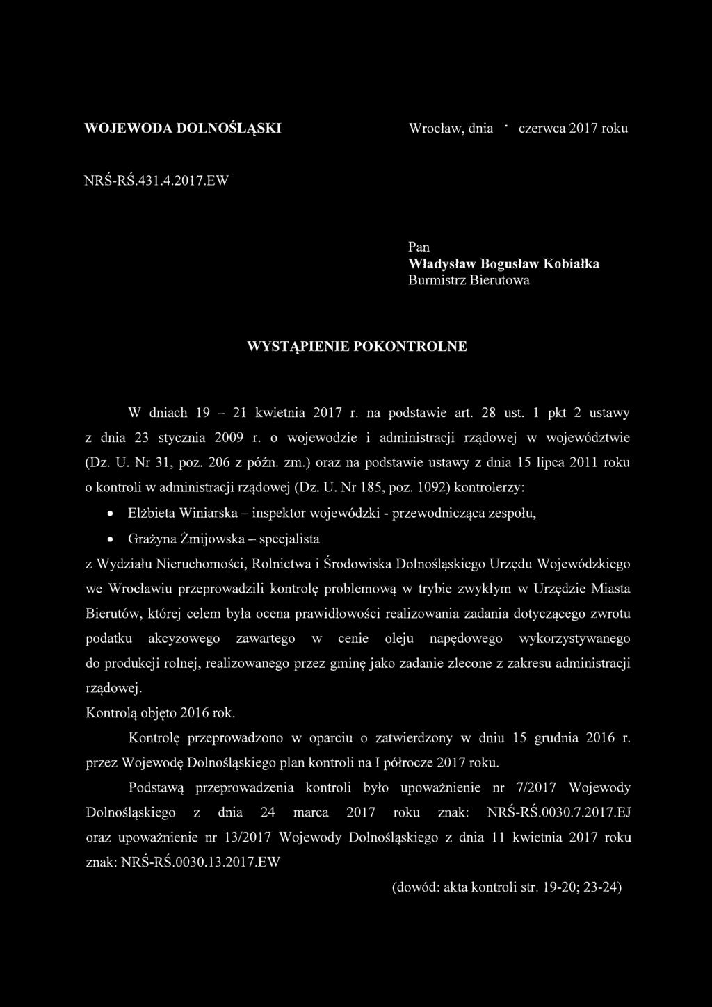 ) oraz na podstawie ustawy z dnia 15 lipca 2011 roku o kontroli w administracji rządowej (Dz. U. N r 185, poz.