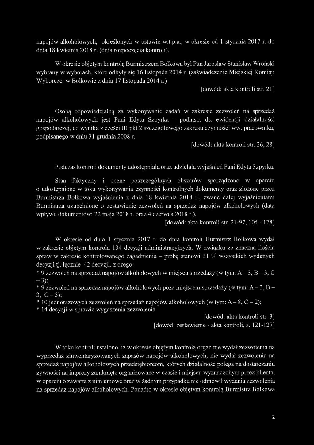 (zaświadczenie Miejskiej Komisji Wyborczej w Bolkowie z dnia 17 listopada 2014 r.) [dowód: akta kontroli str.