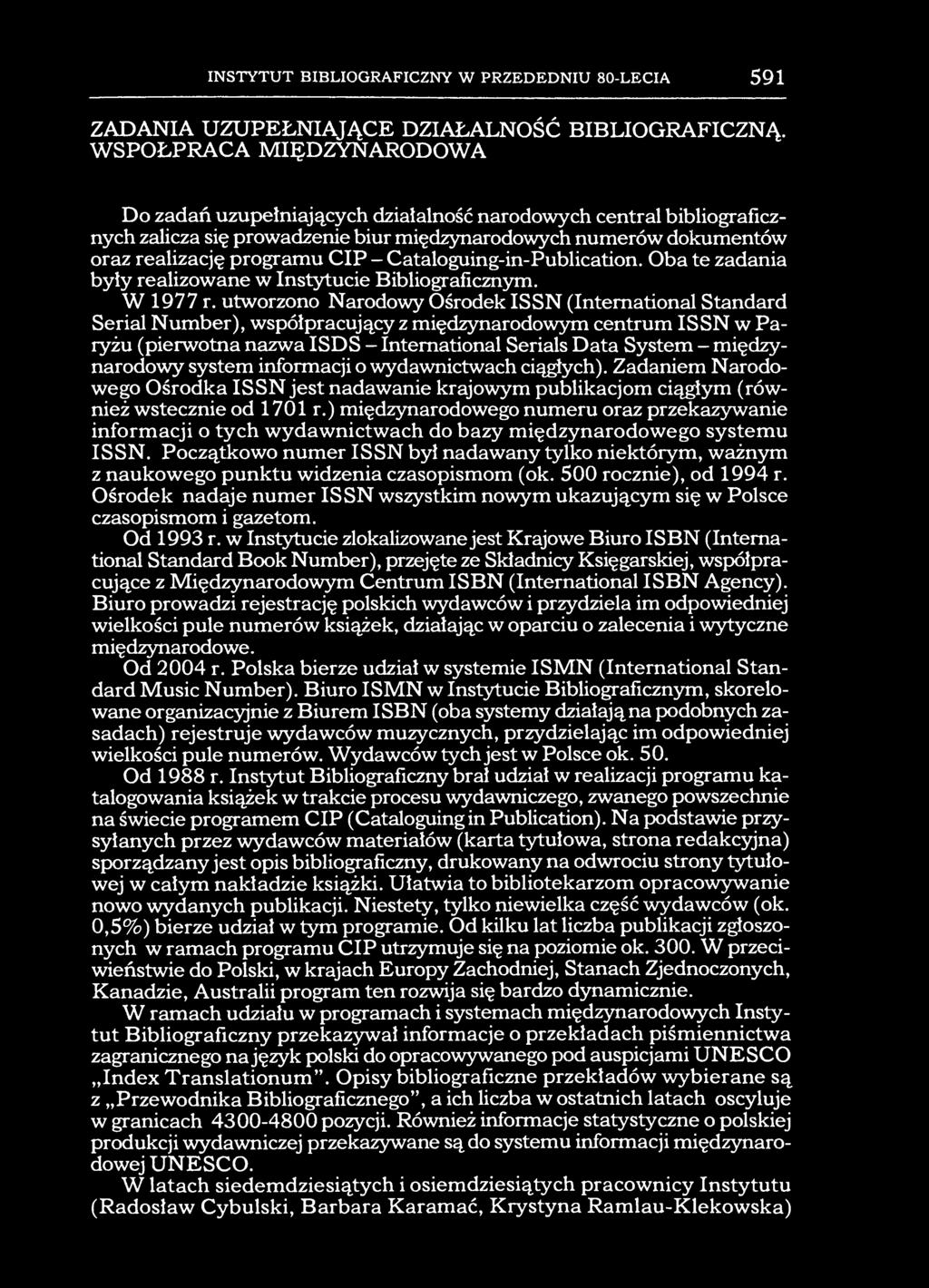 INSTYTUT BIBLIOGRAFICZNY W PRZEDEDNIU 80-LECIA 591 ZADANIA UZUPEŁNIAJĄCE DZIAŁALNOŚĆ BIBLIOGRAFICZNĄ.