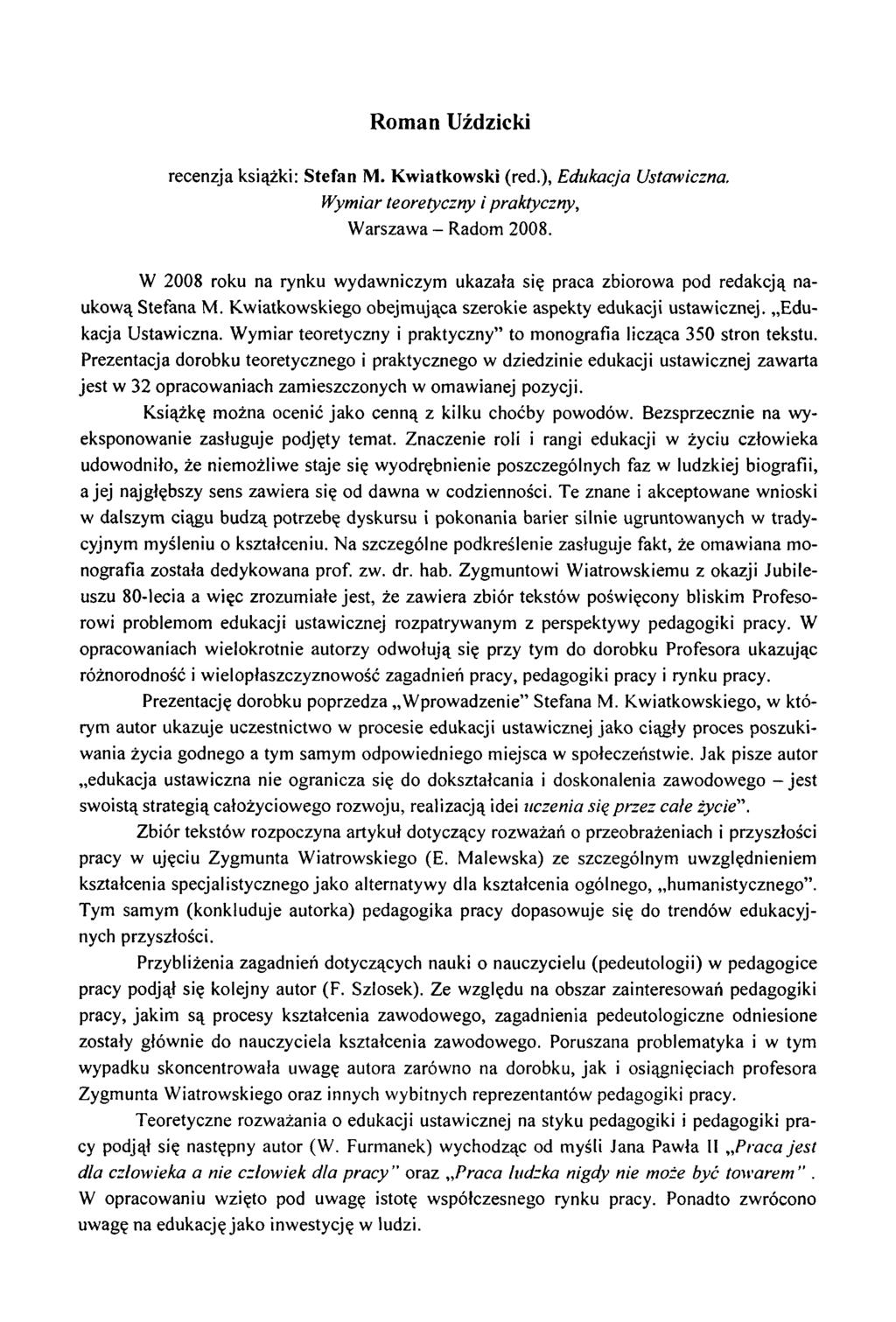 Roman Uździcki recenzja książki: Stefan M. K w iatkow ski (red.), Edukacja Ustawiczna. Wymiar teoretyczny i praktyczny, Warszawa - Radom 2008.