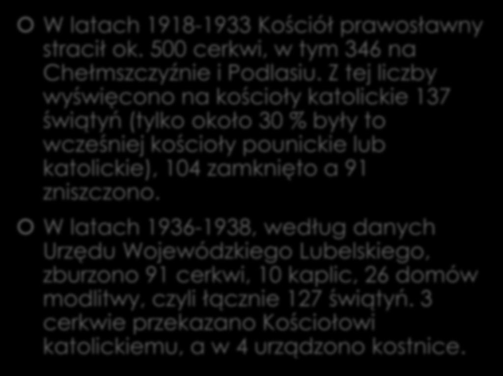 Z tej liczby wyświęcono na kościoły katolickie 137 świątyń