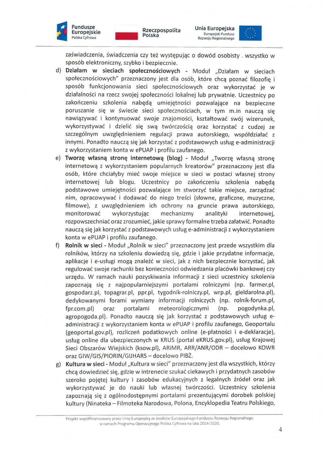Polska Europejski FundUSl zaświadczenia, świadczenia czy też występując o dowód osobisty _ wszystko w sposób elektroniczny, szybko i bezpiecznie.