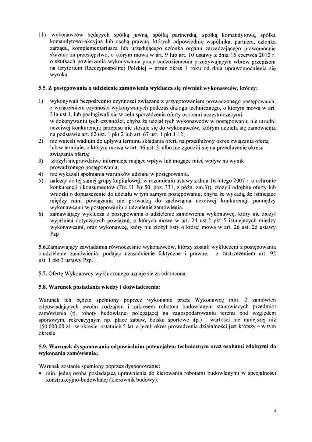 11) wykonawc6w bqdqcych spdlkq jawnq, sp6lkq partnerskq, spolkq komandytowq, sp6lkq komandytowo-akcyjnq lub osobq prawnq, kt6rych odpowiednio wsp6lnika, partnera, czlonka zarzqdu, komplementariusza