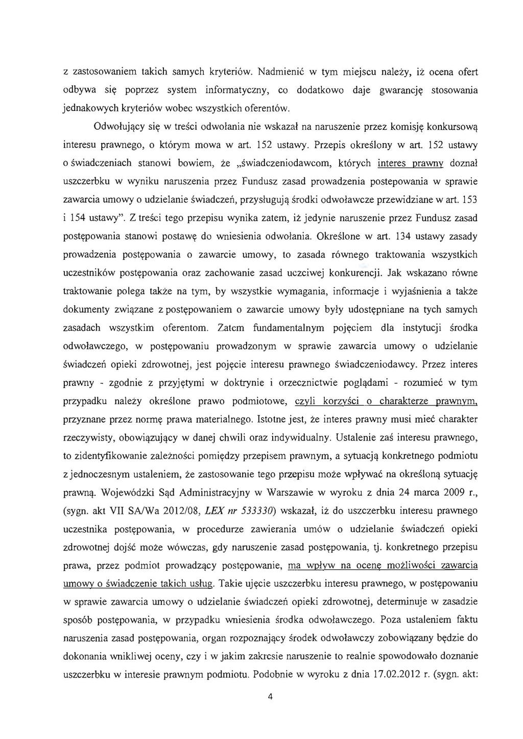 z zastosowaniem takich samych kryteriow.