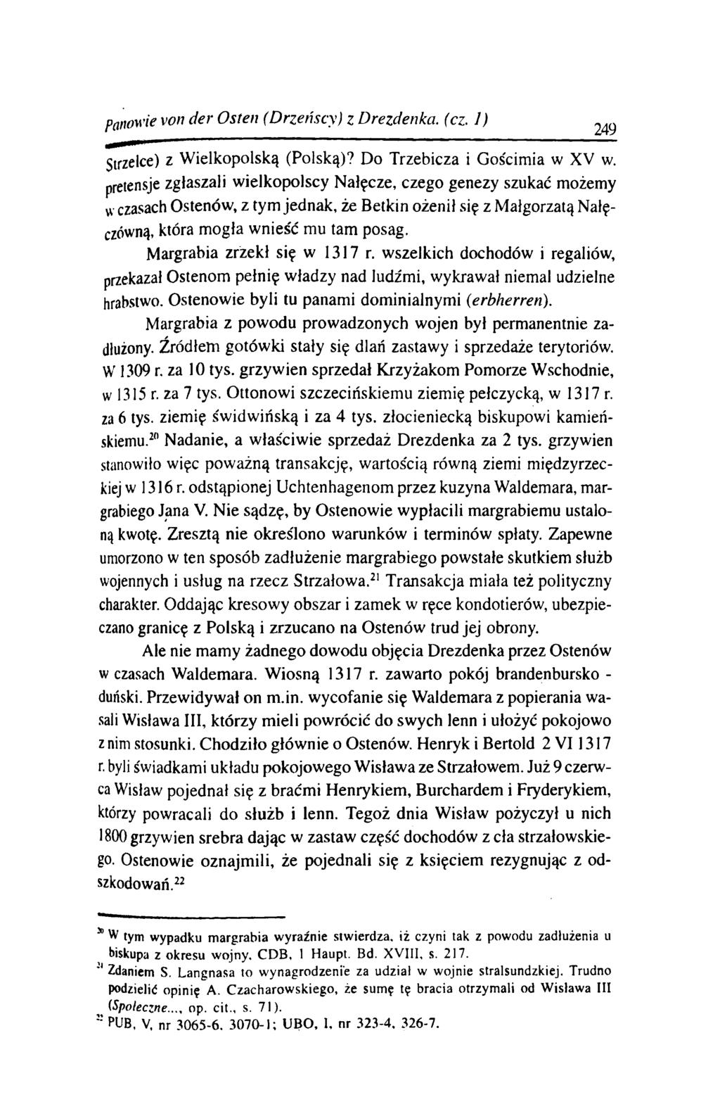 panowie von der Osten (D rzeńscy) z Drezdenka, (cz. 1) 249 Strzelce) z W ielkopolską (Polską)? Do Trzebicza i Gościm ia w XV w.