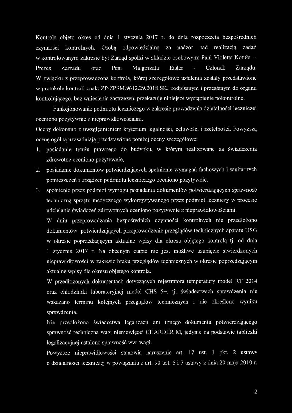 W związku z przeprowadzoną kontrolą, której szczegółowe ustalenia zostały przedstawione w protokole kontroli znak: ZP-ZPSM.9612.29.2018.