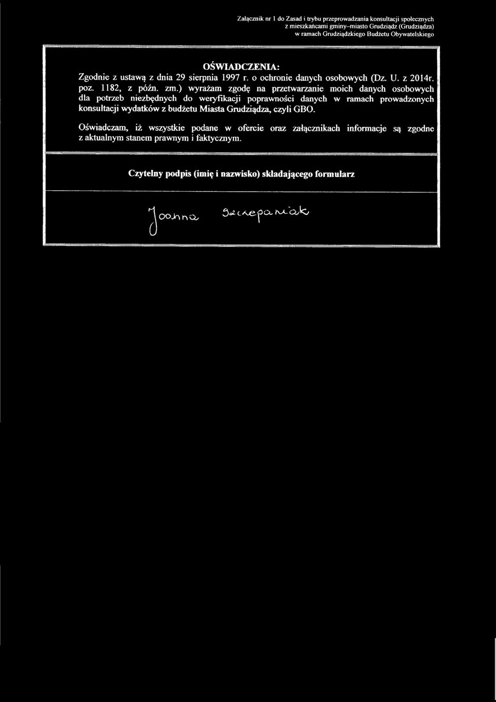 ) wyrażam zgodę na przetwarzanie moich danych osobowych dla potrzeb niezbędnych do weryfikacji poprawności danych w ramach prowadzonych