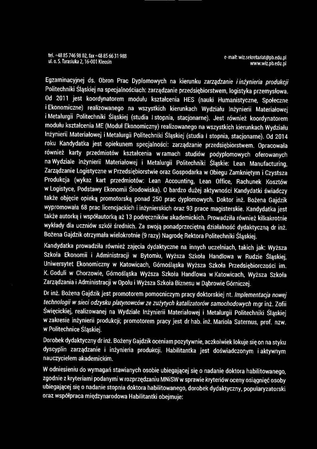 tel. +48 85 746 98 02, fax +48 85 66 31988 Egzaminacyjnej ds.
