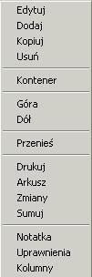 Obsługa W każdej tabelce funkcj onuje menu kontekstowe pod prawym klawiszem myszy.