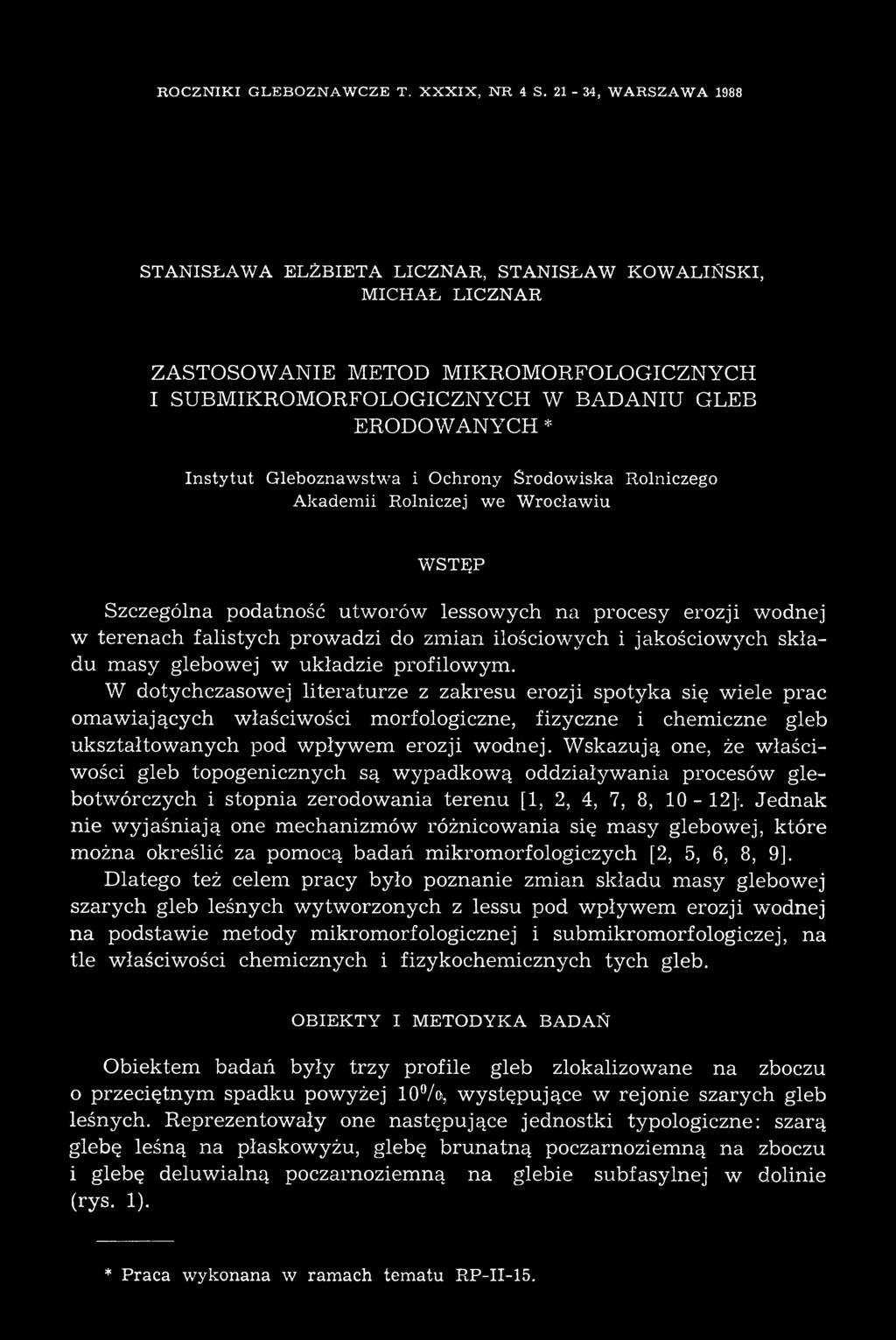 N Y C H I S U B M IK R O M O R F O L O G IC Z N Y C H W B A D A N IU GLEB E R O D O W A N Y C H * Instytut Gleboznawstwa i Ochrony Środowiska Rolniczego Akadem ii Rolniczej we W rocław iu W S T Ę P