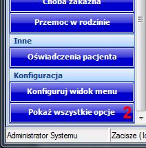 W celu chwilowego pokazania wszystkich dostępnych opcji należy nacisnąć Pokaż wszystkie opcje (2).