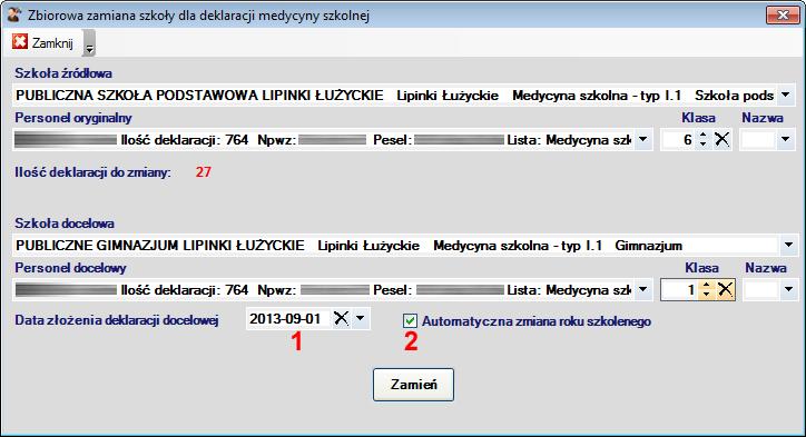 wykonania zmiany roku szkolnego (2) podczas zmiany szkoły (w przypadku kiedy zmiana przeprowadzana jest na przykład z powodu przeniesienie uczniów z ostatniej klasy szkoły