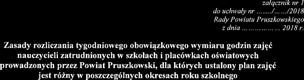 jest różny w poszczególnych okresach roku szkolnego l W szkołach, dla których plan zajęć wynikający z planów nauczania jest różny w poszczególnych okresach roku szkolnego i spowodowany jest: 1)