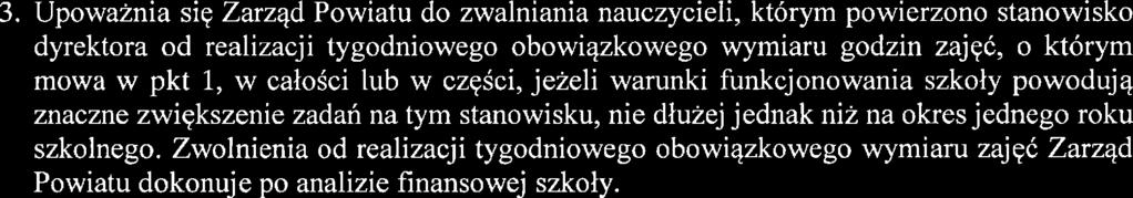 3 Upoważnia się Zarząd Powiatu do zwalniania nauczycieli, którym powierzono