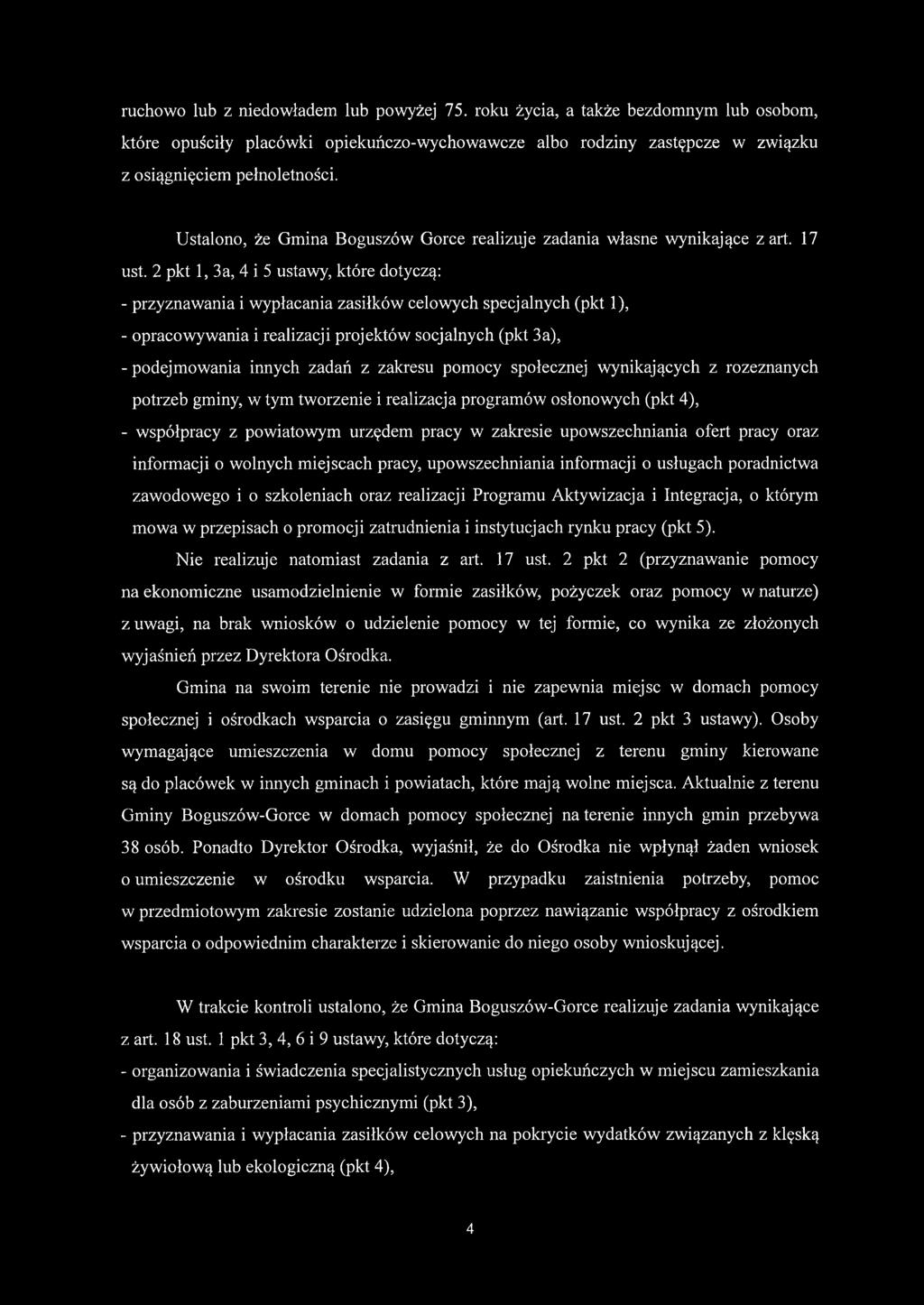 2 pkt 1, 3a, 4 i 5 ustawy, które dotyczą: - przyznawania i wypłacania zasiłków celowych specjalnych (pkt 1), - opracowywania i realizacji projektów socjalnych (pkt 3a), - podejmowania innych zadań z