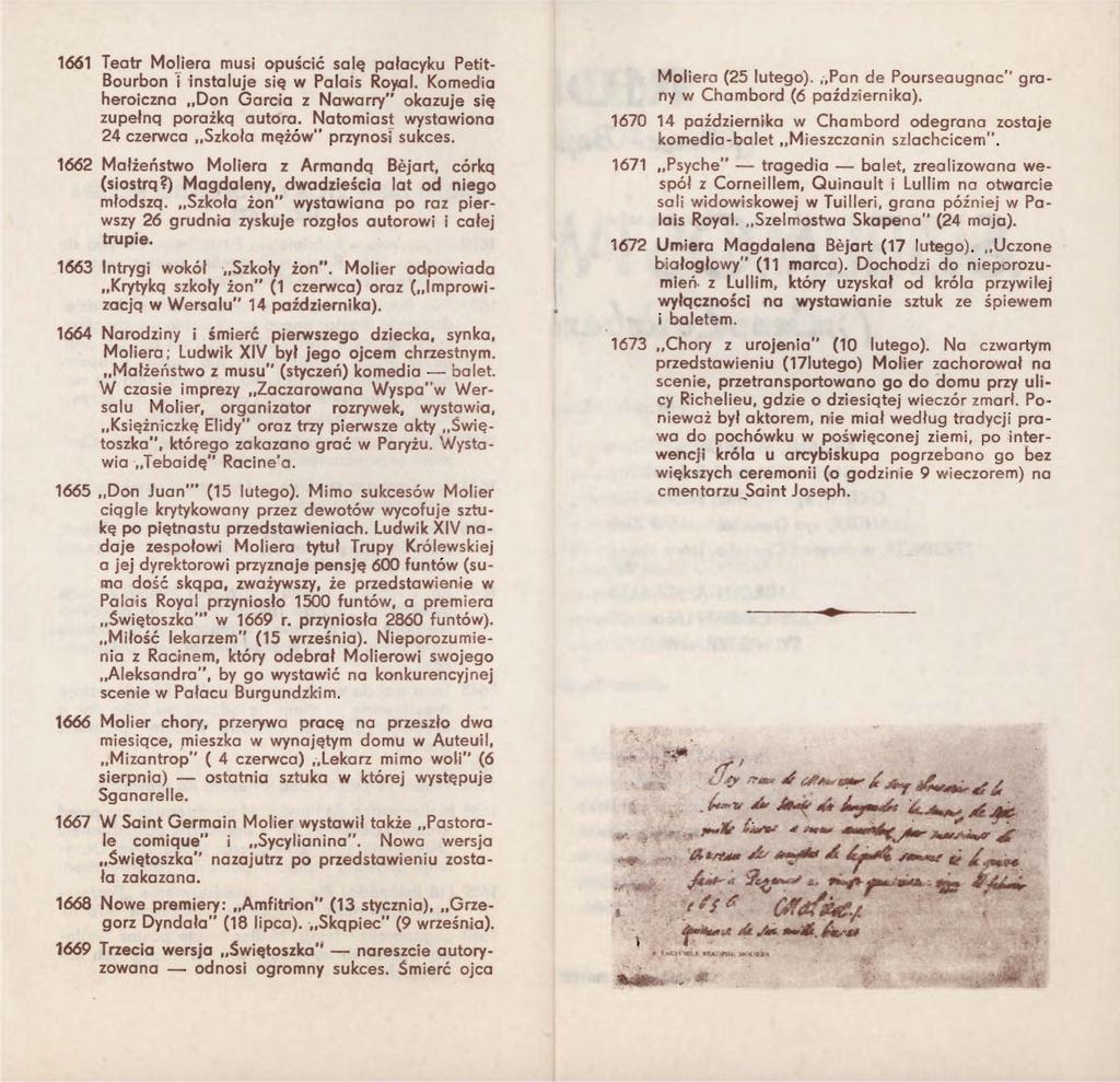 1661 Teatr Mo!iera musi opuścić salę pałacyku Petit Bourbon i 'instaluje się w Palais Ro)lal. Komedia heroiczna Don Garcia z Nawarry" okazuje się zupełną porażką autora.