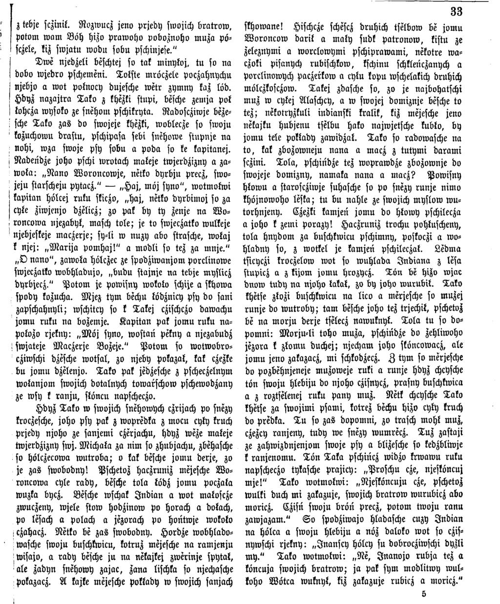 z tebje sczinik. Rozwucz jeno prjedy swojich bratrow, potom w am B öh hizo praw oho poboznvho m uza pöfc^ele, kiz sw jatu roobu sobu pschinjese.