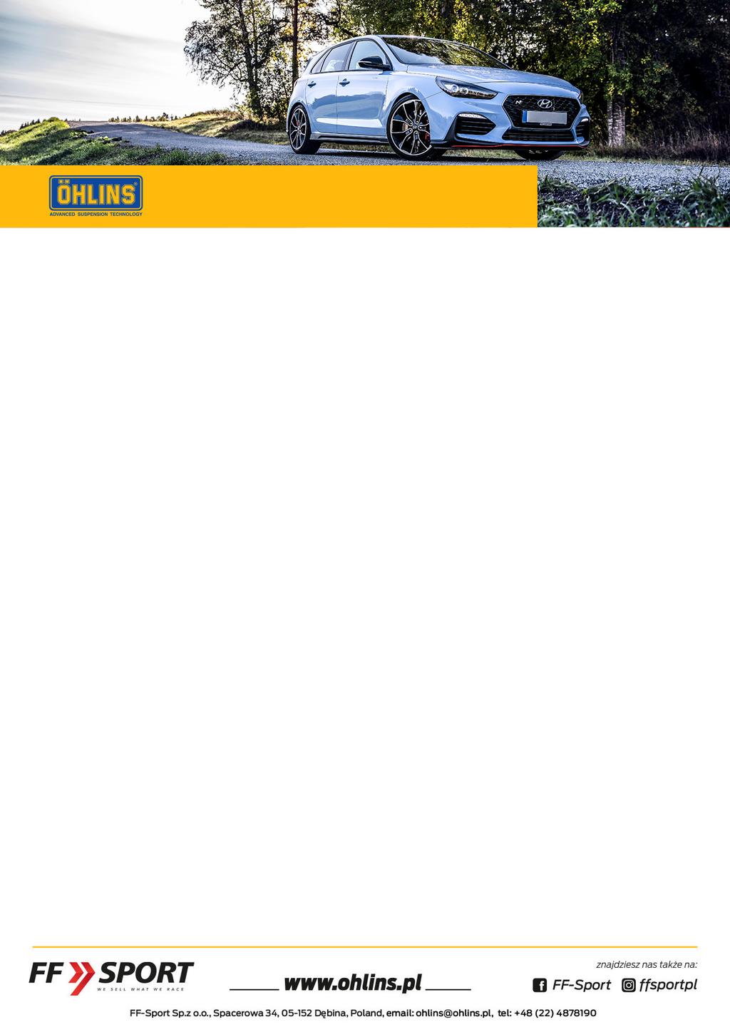 ROAD & TRACK 2019r. MODEL vrs 0.3 NUMER CZĘŚCI KOD NADWOZIA ROK CENA PLN R8 AUV MS00 GEN 1 2006-2015 27 521 zł R8 Nowość! AUV MT00 GEN 2 2015-2019 28 880 zł TT TTS TT RS Nowość!