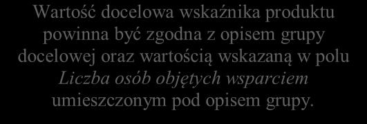 [check-box edytuj ] [check-box edytuj ] Wskaźniki produktu (obligatoryjne, horyzontalne, własne) Wybierz z listy obligatoryjne nie wskaźniki nie produktu dotyczy dotyczy wskazane w podrozdziale 3.