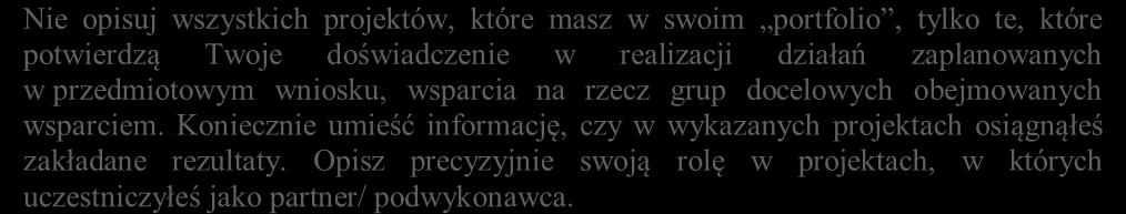 4.6 Doświadczenie wnioskodawcy i partnerów Opisz doświadczenie wnioskodawcy i partnerów (jeśli dotyczy) uwzględniając dotychczasową działalność prowadzoną: 1) w zakresie tematycznym, jakiego dotyczy