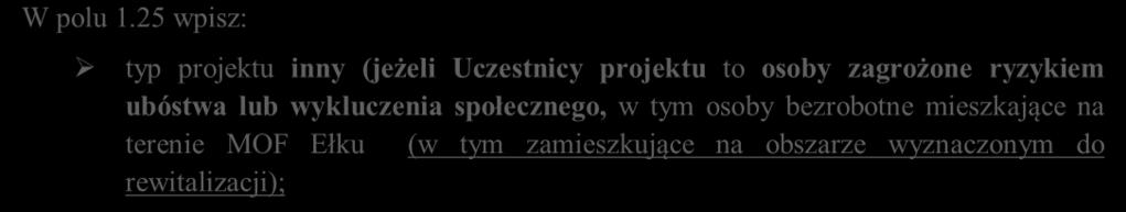 o zasadach realizacji programów w zakresie polityki spójności finansowanych w perspektywie finansowej 2014 2020]- Pole automatycznie uzupełniane typem projektu Partnerstwo. po wypełnieniu pkt.2.13 Partnerzy.