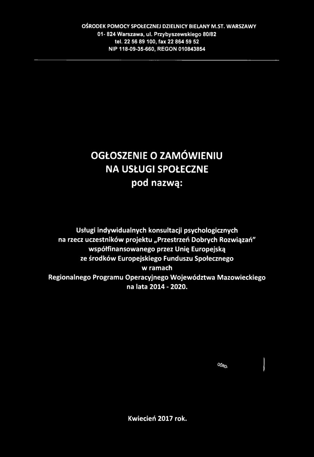 indywidualnych konsultacji psychologicznych na rzecz uczestników projektu Przestrzeń Dobrych Rozwiązań" współfinansowanego przez Unię