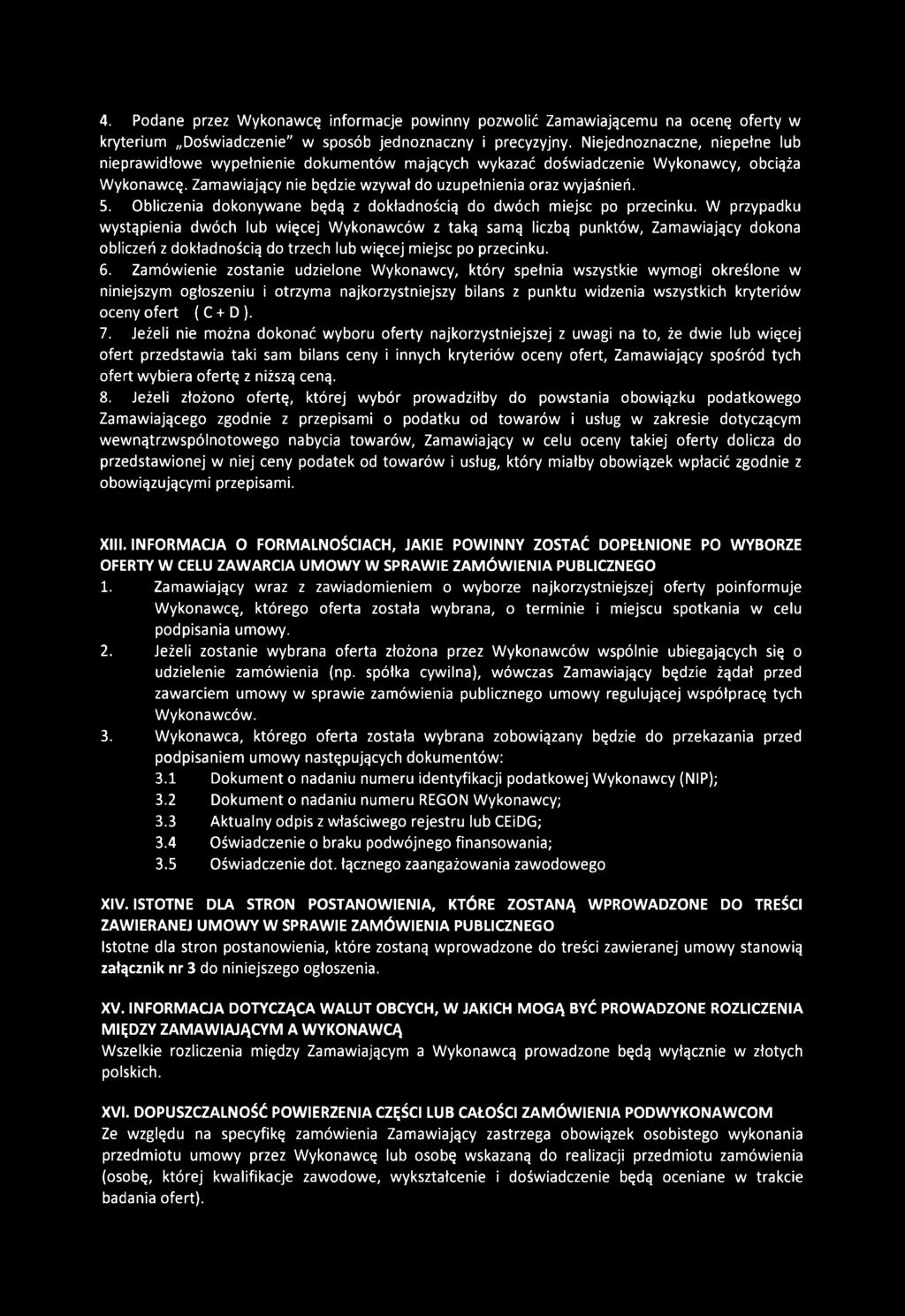 Obliczenia dokonywane będą z dokładnością do dwóch miejsc po przecinku.