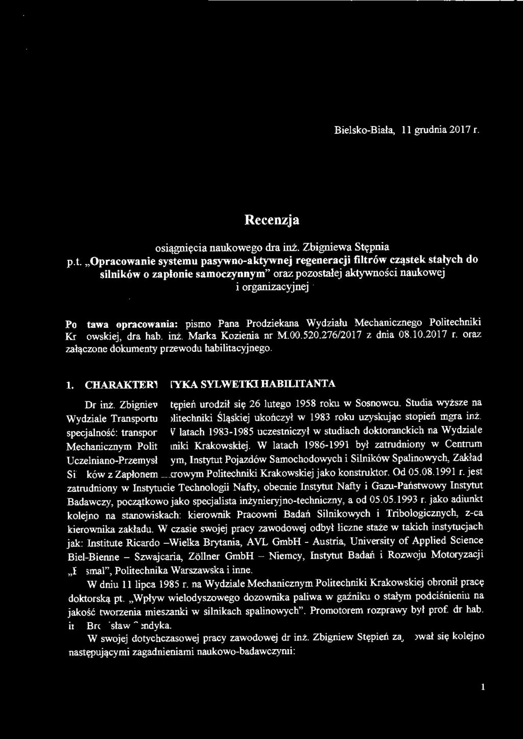 prof. dr hab. inż. Zdzisław Stelmasiak Katedra Silników Spalinowych i Pojazdów Wydział Budowy Maszyn i Informatyki Akademia Techmczno-Humanistyczna w B ielsku-stałej Bielsko-Biała, 11 grudnia 2017 r.