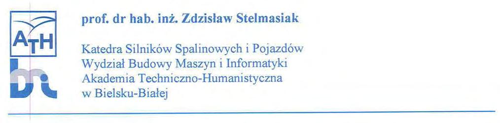 "Opracowanie systemu pasywno-aktywnej regeneracji filtrów cząstek stałych do silników o zapłonie samoczynnym" oraz pozostałej aktywności naukowej.