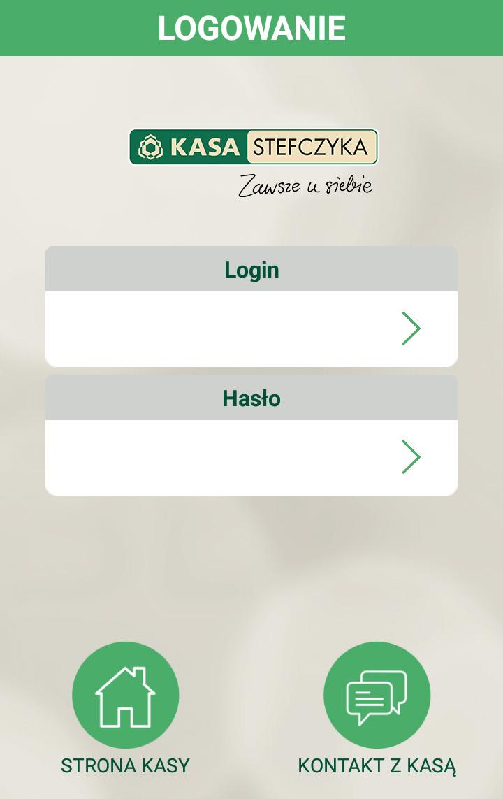 2. Kolejne logowanie Krok Aplikacja mobilna 1 Uruchom Aplikację mobilną Kasa Stefczyka na swoim urządzeniu.