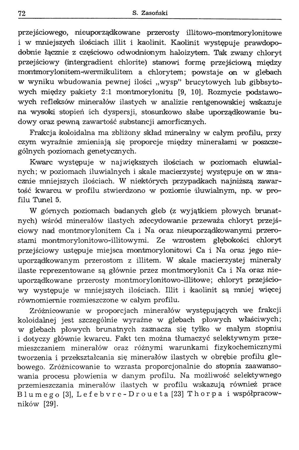 72 S. Z aso ń sk i przejściowego, nieuporządkowane przerosty ilmtowo-montmorylonitowe i w 'mniejszych ilościach illit i kaolinit.