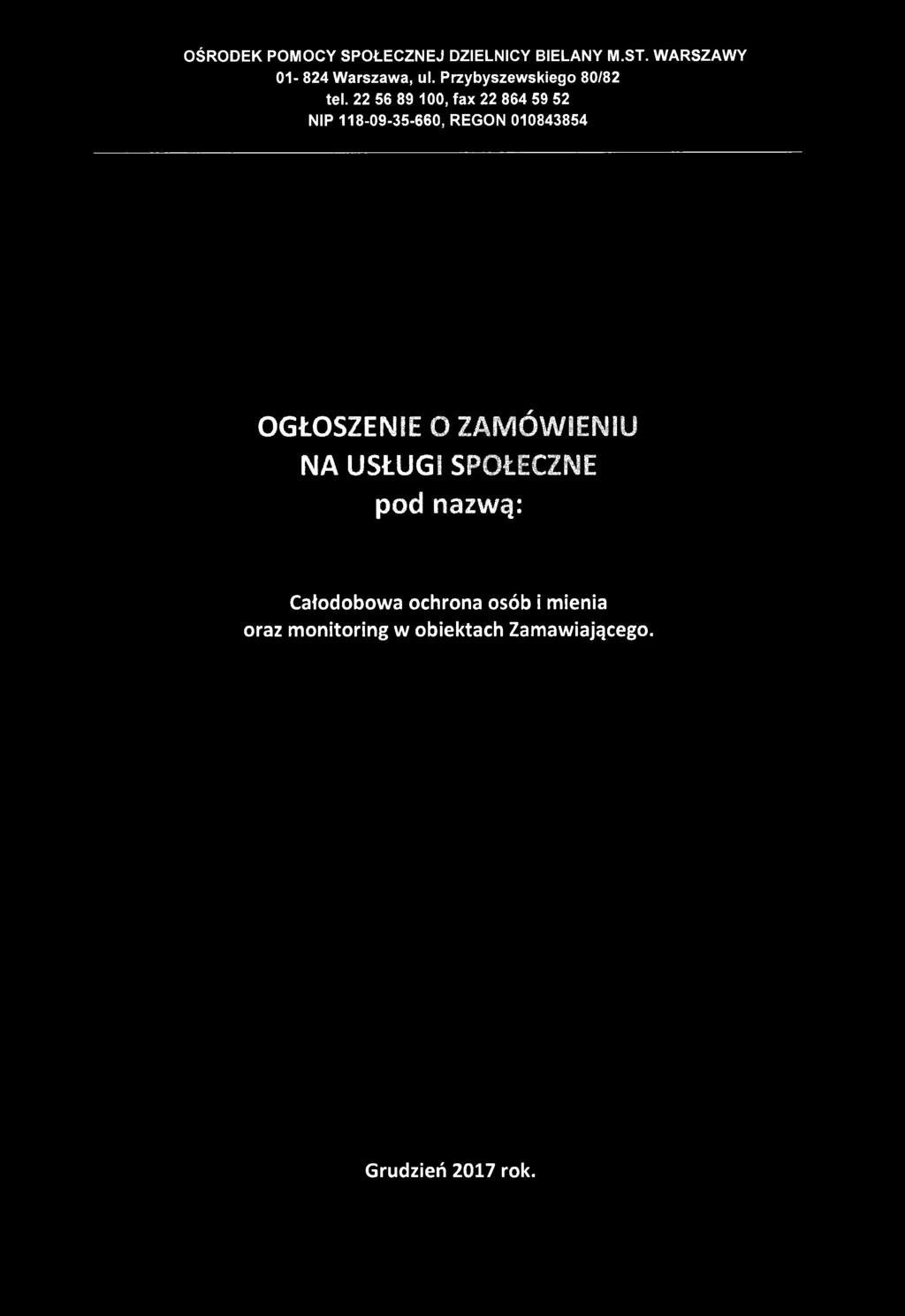 22 56 89 100, fax 22 864 59 52 NIP 118-09-35-660, REG O N 010843854 OGŁOSZENIE O ZAMÓW!