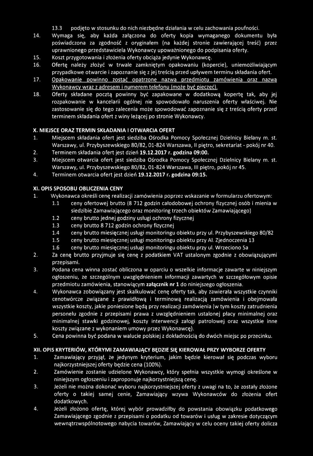 upoważnionego do podpisania oferty. 15. Koszt przygotowania i złożenia oferty obciąża jedynie Wykonawcę. 16.