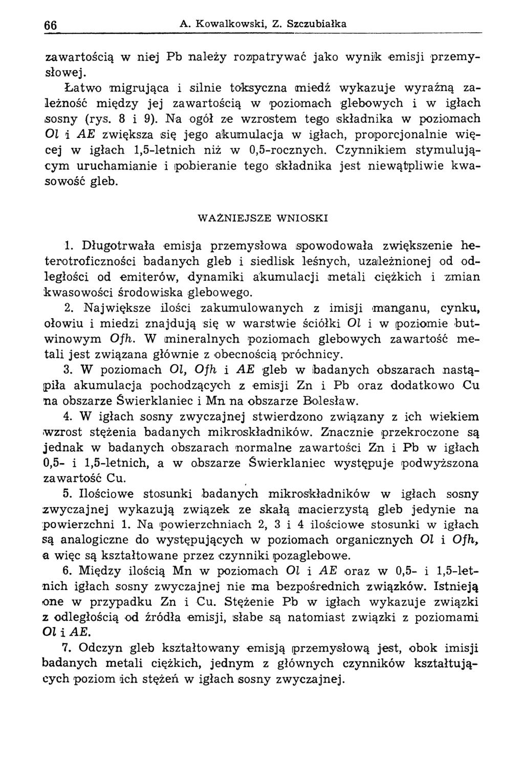 66 A. Kowalkowski, Z. Szczubiałka zaw artością w niej Pb n ależy rozpatryw ać jako w ynik em isji przem y słow ej.
