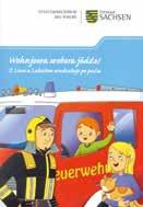 Wubědźowanje wohnjoweje wobory Wohnjowi wobornicy dyrbja spěšni a sylni być a so derje orientować móc. To wšitko dyrbja zwučować.