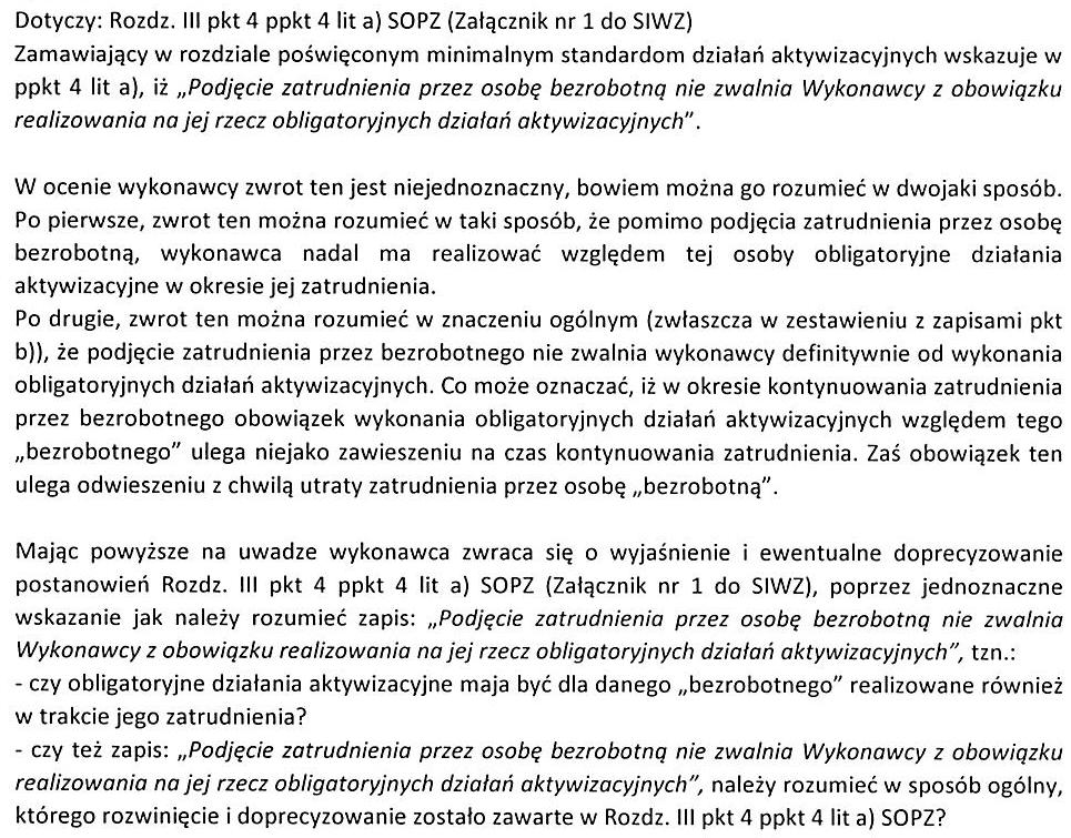 T R E Ś Ć Z A P Y T A N I A NR 20: Zamawiający nie określa, jakiego rodzaju formy wsparcia powinny być