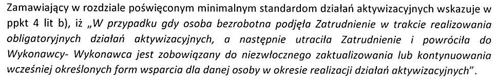 Zamawiający natomiast określił minimalne standardy działań aktywizacyjnych, które zostały określone w