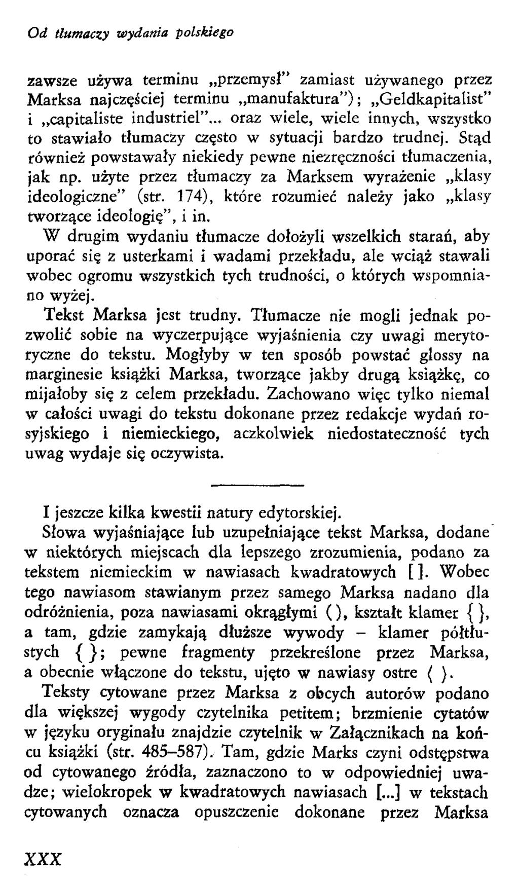 zawsze używa terminu przemysł zamiast używanego przez Marksa najczęściej terminu manufaktura ); Geldkapitalist i capitaliste industriel.
