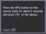 Szczegółowe informacje na temat naciskania przycisku WPS można znaleźć w instrukcji obsługi punktu dostępu. 7. W ciągu 2 minut naciśnij przycisk OK na drukarce.