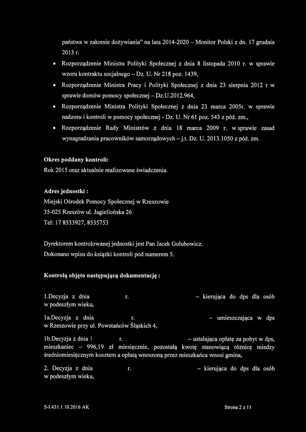 r w sprawie domów pomocy społecznej - Dz.U.2012.964, Rozporządzenie Ministra Polityki Społecznej z dnia 23 marca 2005r. w sprawie nadzoru i kontroli w pomocy społecznej - Dz. U. Nr 61 poz. 543 z póź.