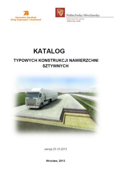 Podstawowe założenia Katalogu 2014 Katalog Typowych Konstrukcji Nawierzchni Sztywnych