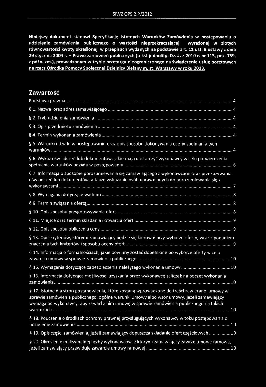 określonej w przepisach wydanych na podstawie art. 11 ust. 8 ustawy z dnia 29 stycznia 2004 r. - Prawo zamówień publicznych (tekst jednolity: Dz.U. z 2010 r. nr 113, poz. 759, z późn. zm.