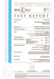 Wyniki tych testów są uwzględnione przy projektowaniu i zastosowaniu poszczególnych podzespołów rozdzielnicy i mechanizmów sterujących (weryfikacja rozwiązań zgodnie z IEC 61439-1 i -2).